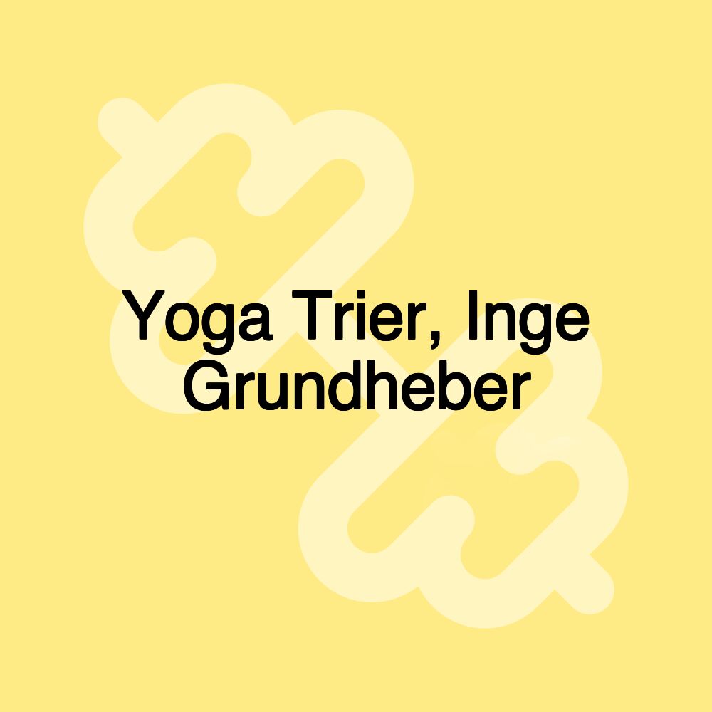 Yoga Trier, Inge Grundheber