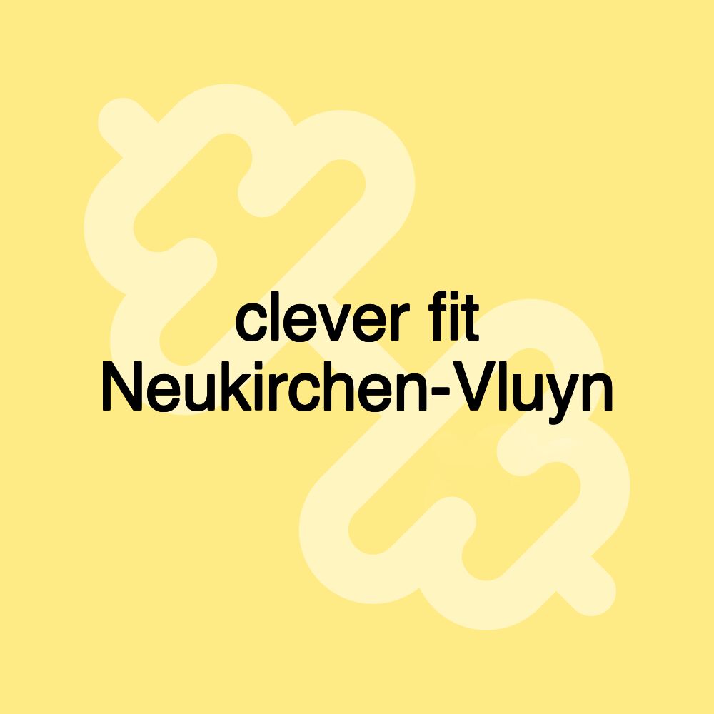 clever fit Neukirchen-Vluyn clever fit Neukirchen-Vluyn