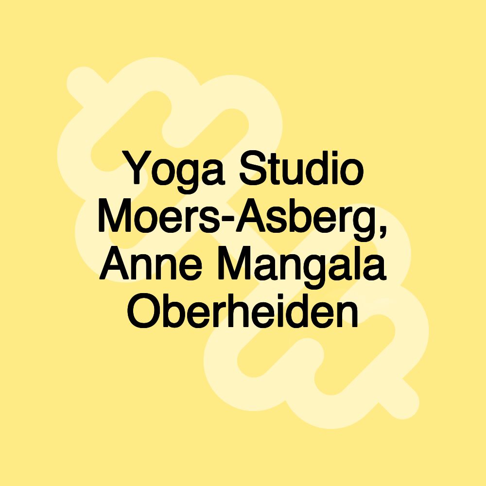 Yoga Studio Moers-Asberg, Anne Mangala Oberheiden