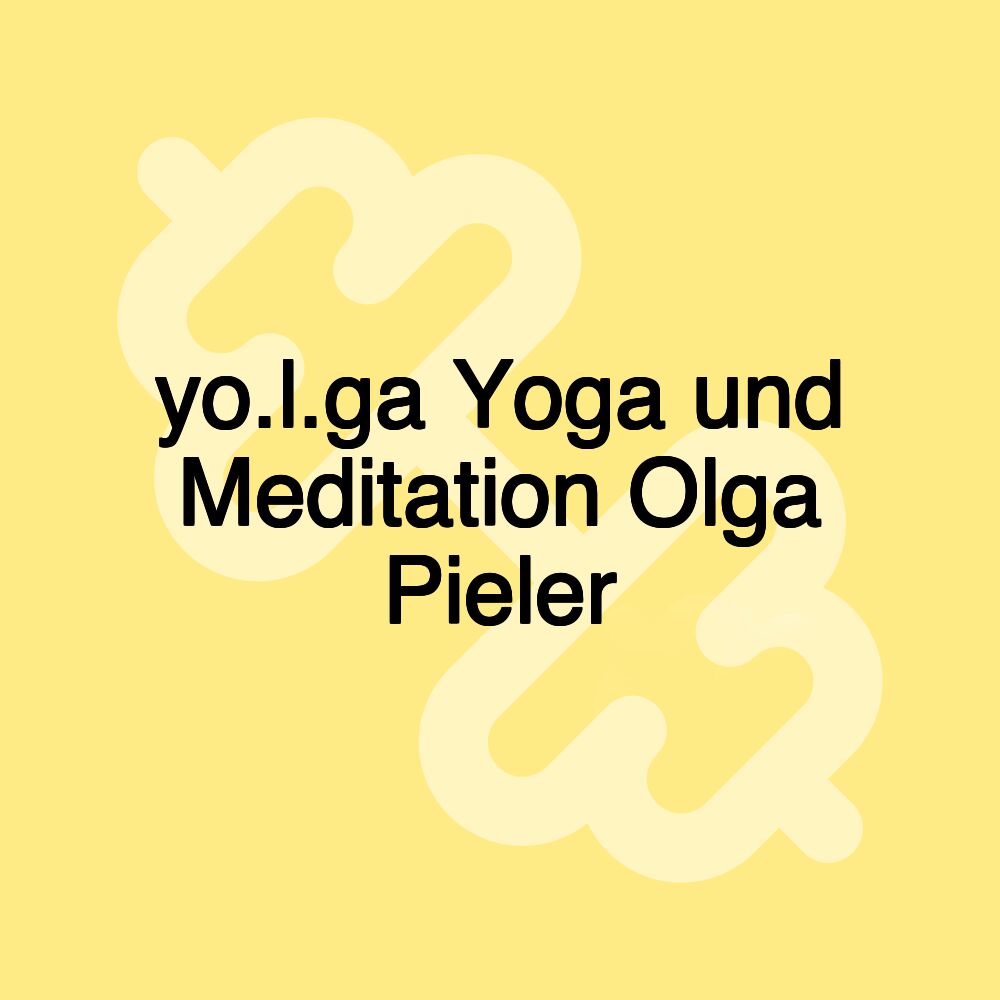 yo.l.ga Yoga und Meditation Olga Pieler