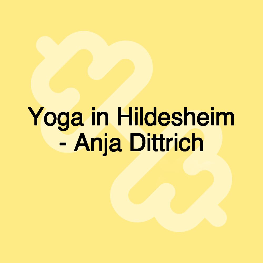 Yoga in Hildesheim - Anja Dittrich