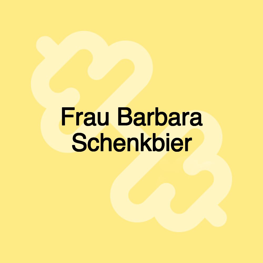 Frau Barbara Schenkbier