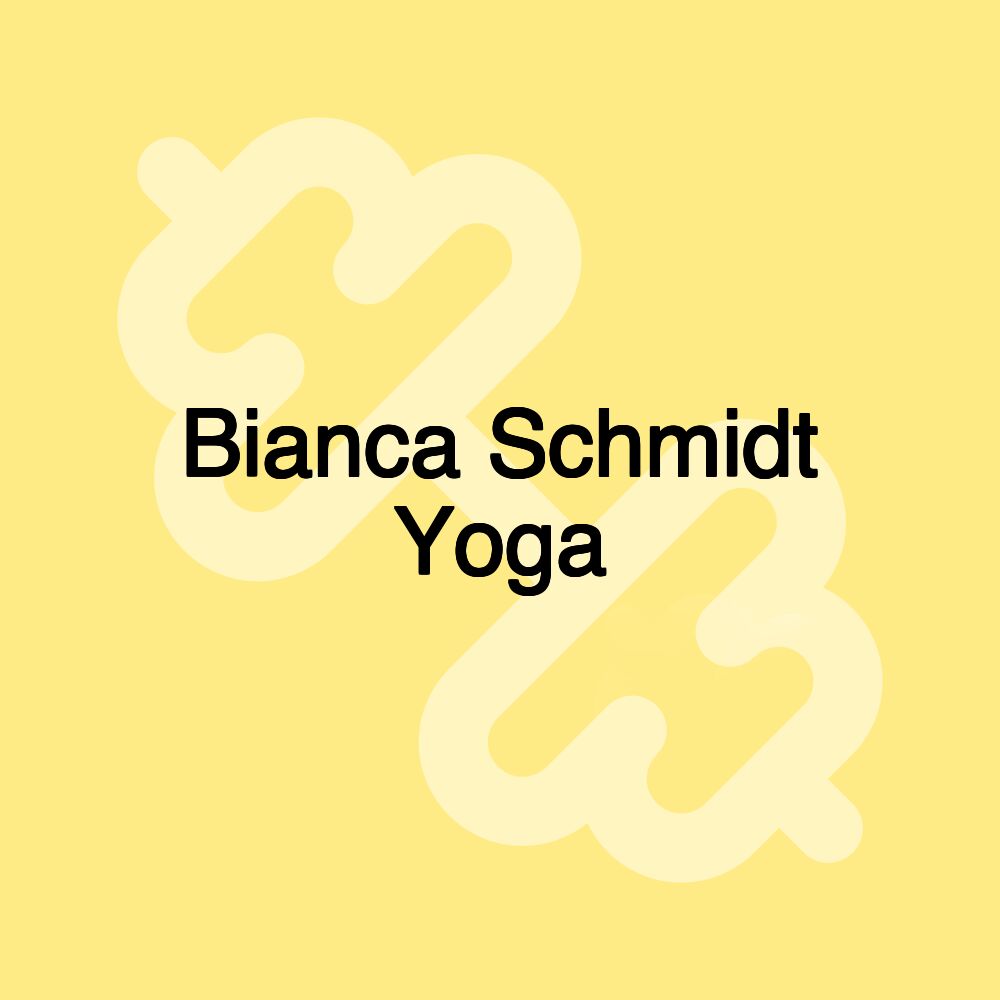 Bianca Schmidt Yoga