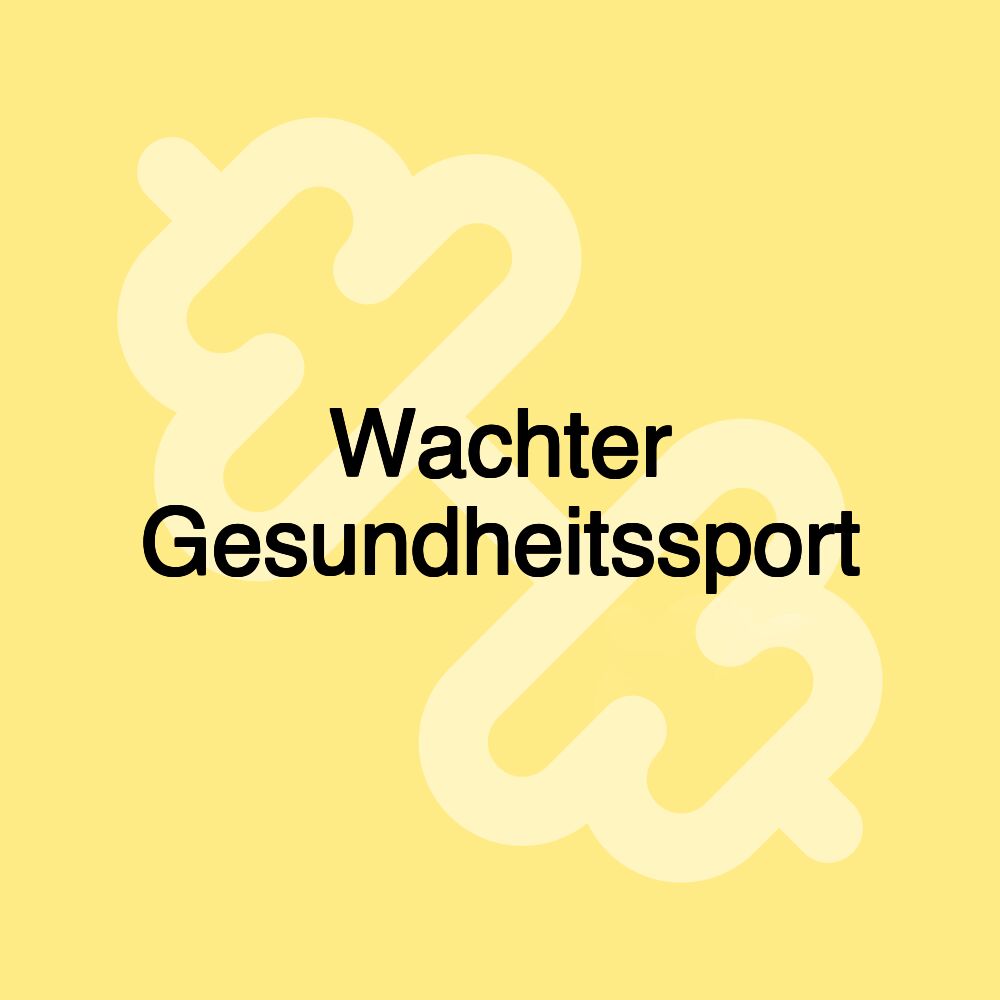 Wachter Gesundheitssport