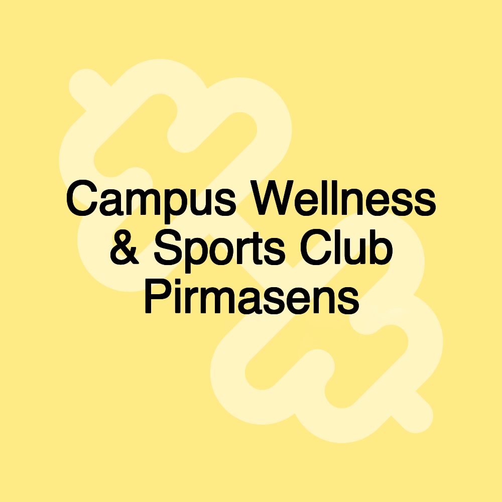 Campus Wellness & Sports Club Pirmasens