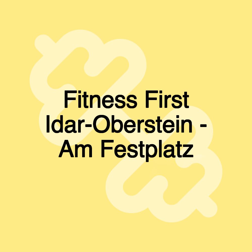 Fitness First Idar-Oberstein - Am Festplatz
