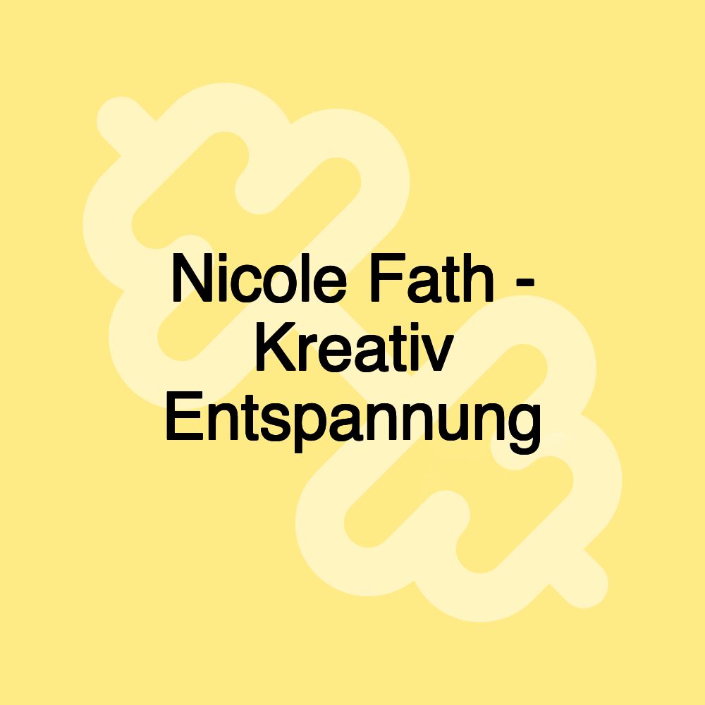 Nicole Fath - Kreativ Entspannung