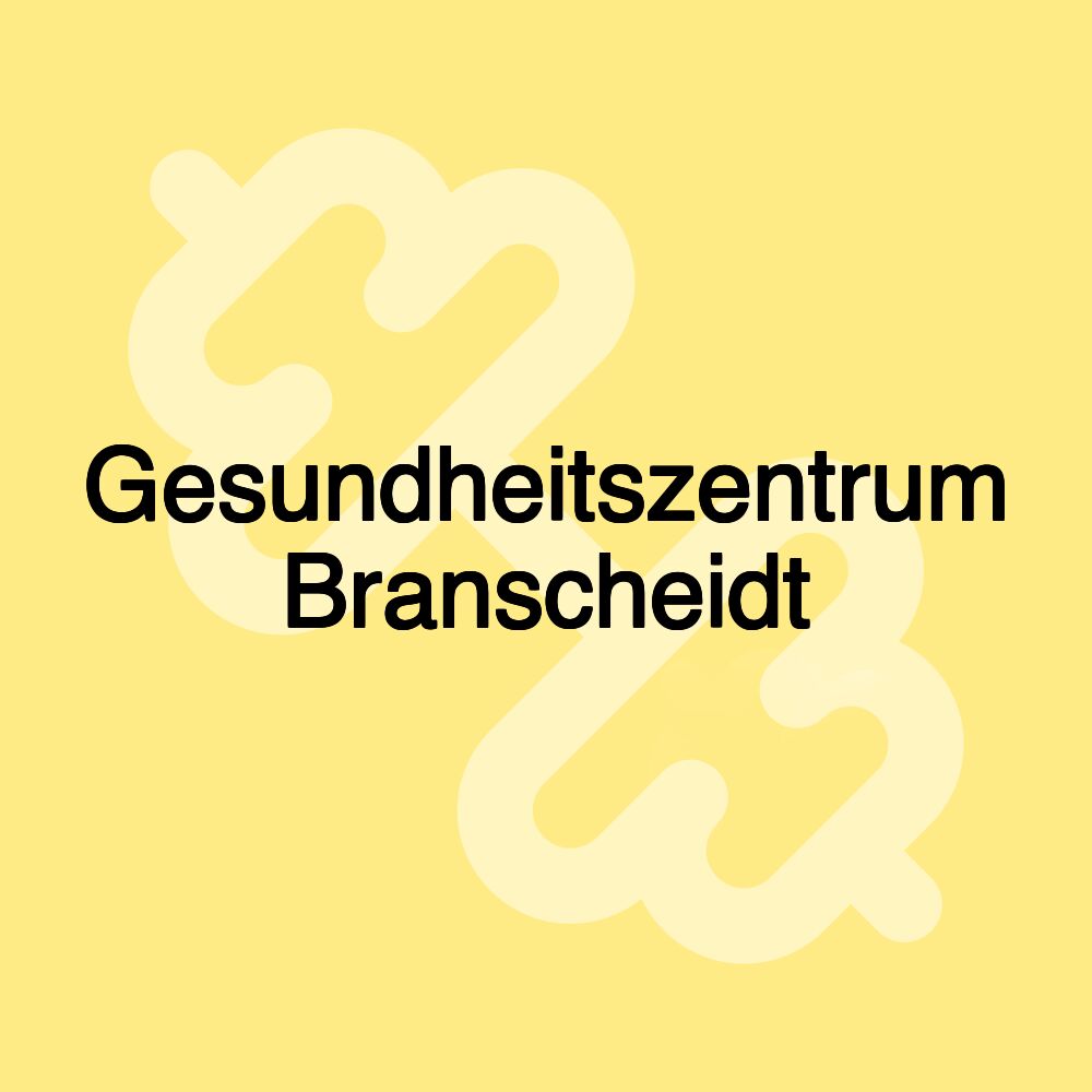 Gesundheitszentrum Branscheidt