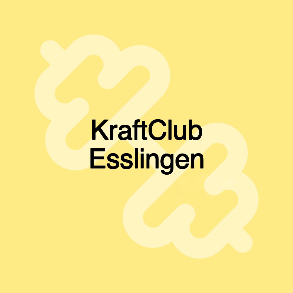KraftClub Esslingen