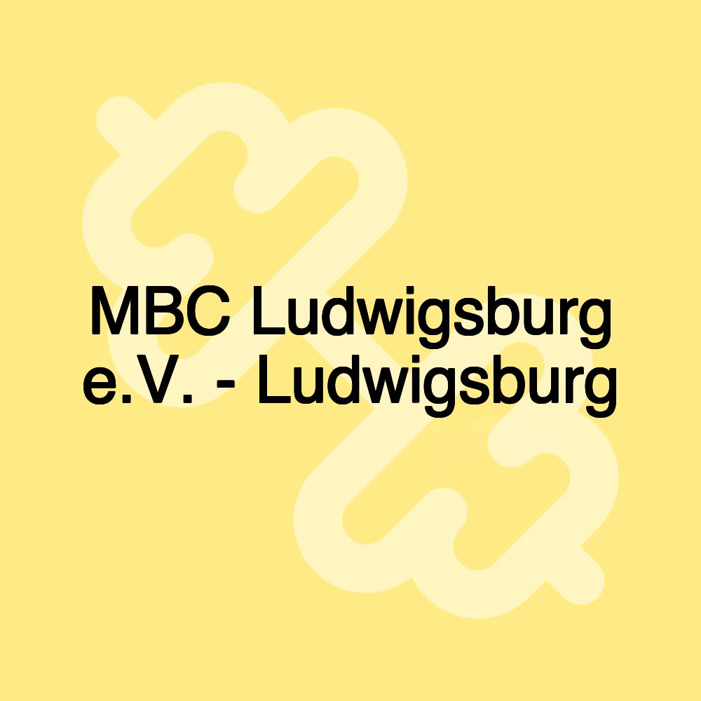 MBC Ludwigsburg e.V. - Ludwigsburg