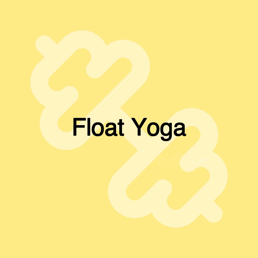 Float Yoga