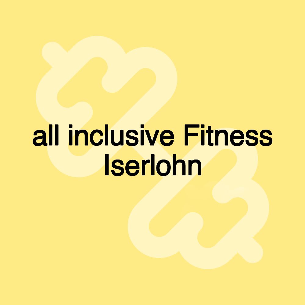 all inclusive Fitness Iserlohn