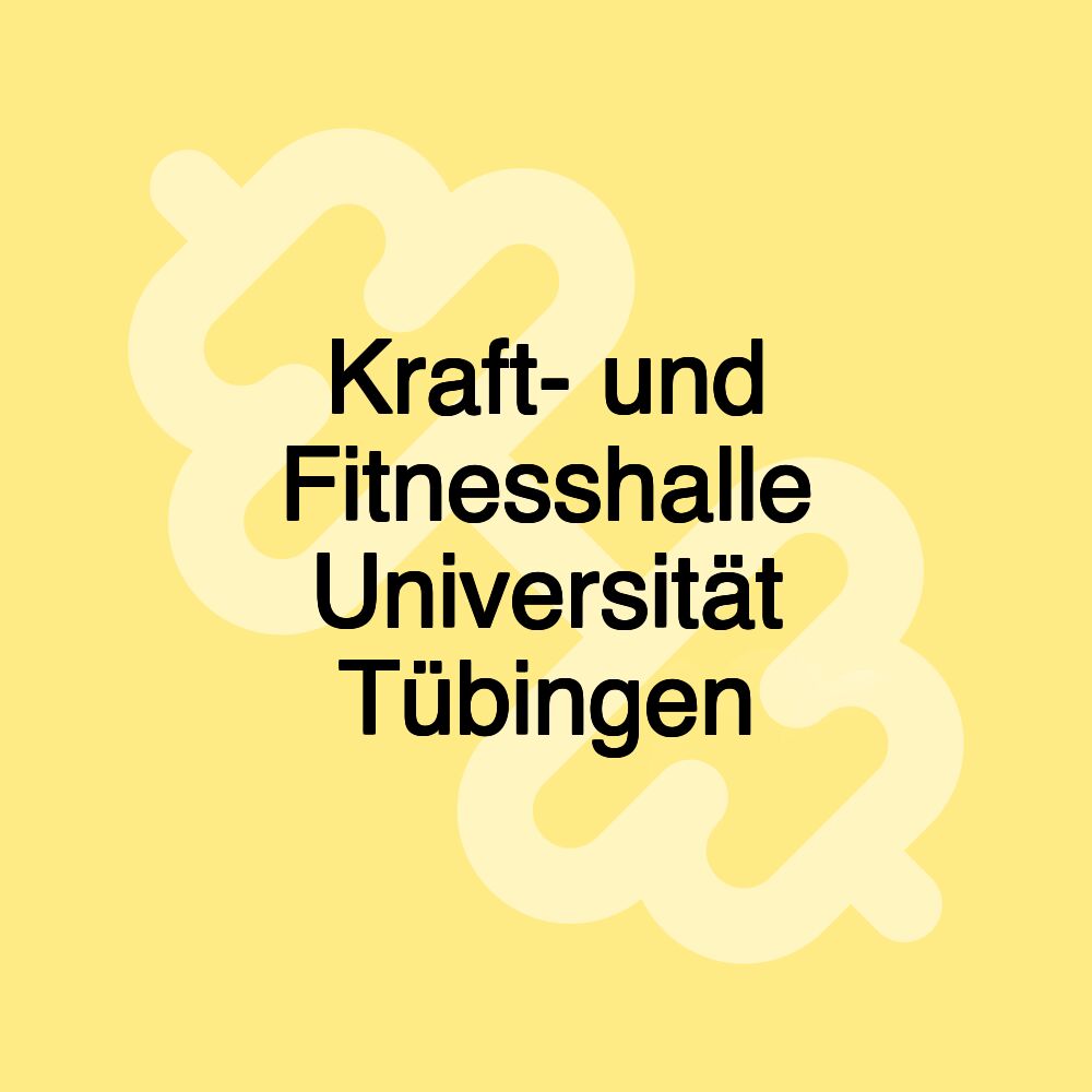 Kraft- und Fitnesshalle Universität Tübingen