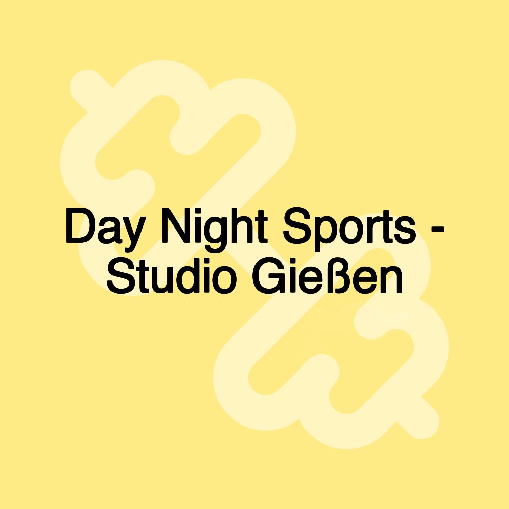 Day Night Sports - Studio Gießen