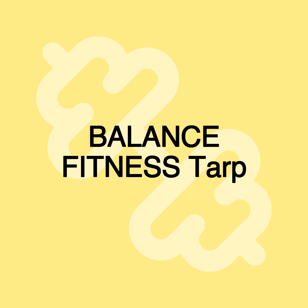 BALANCE FITNESS Tarp BALANCE FITNESS Tarp