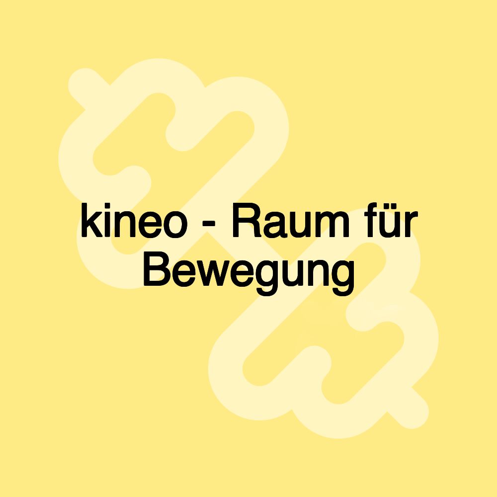 kineo - Raum für Bewegung