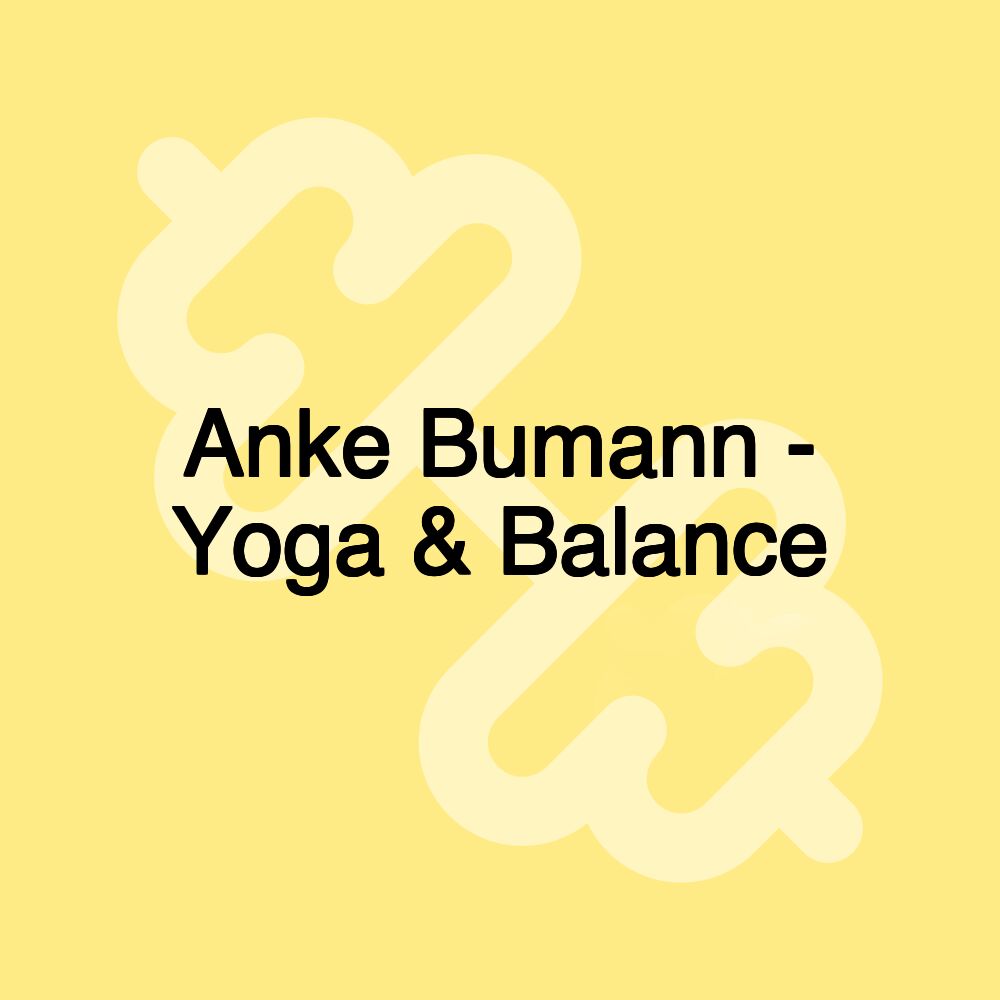 Anke Bumann - Yoga & Balance