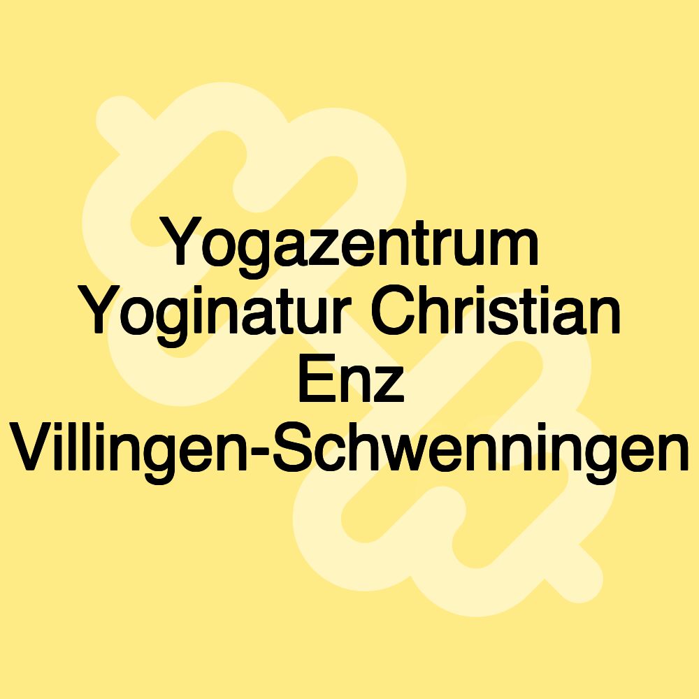 Yogazentrum Yoginatur Christian Enz Villingen-Schwenningen Yogazentrum Yoginatur Christian Enz Villingen-Schwenningen