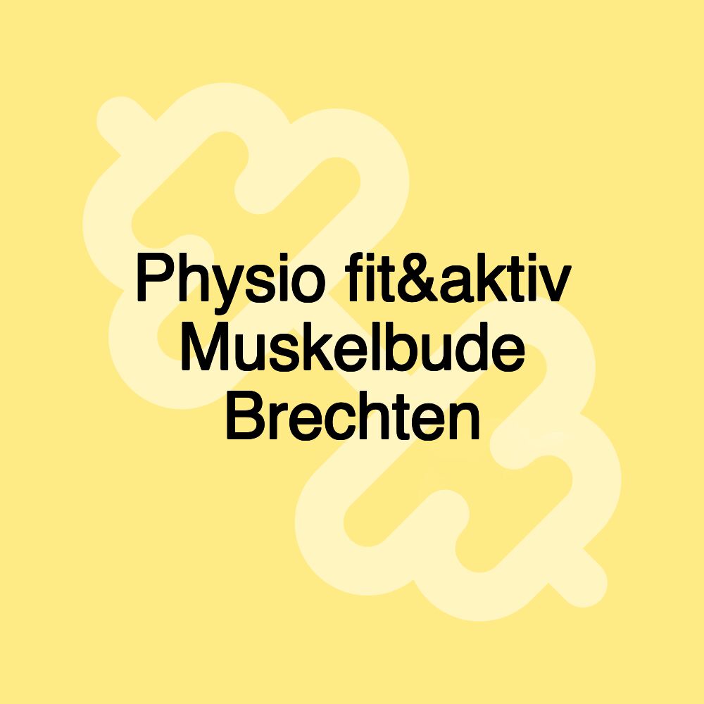 Physio fit&aktiv Muskelbude Brechten