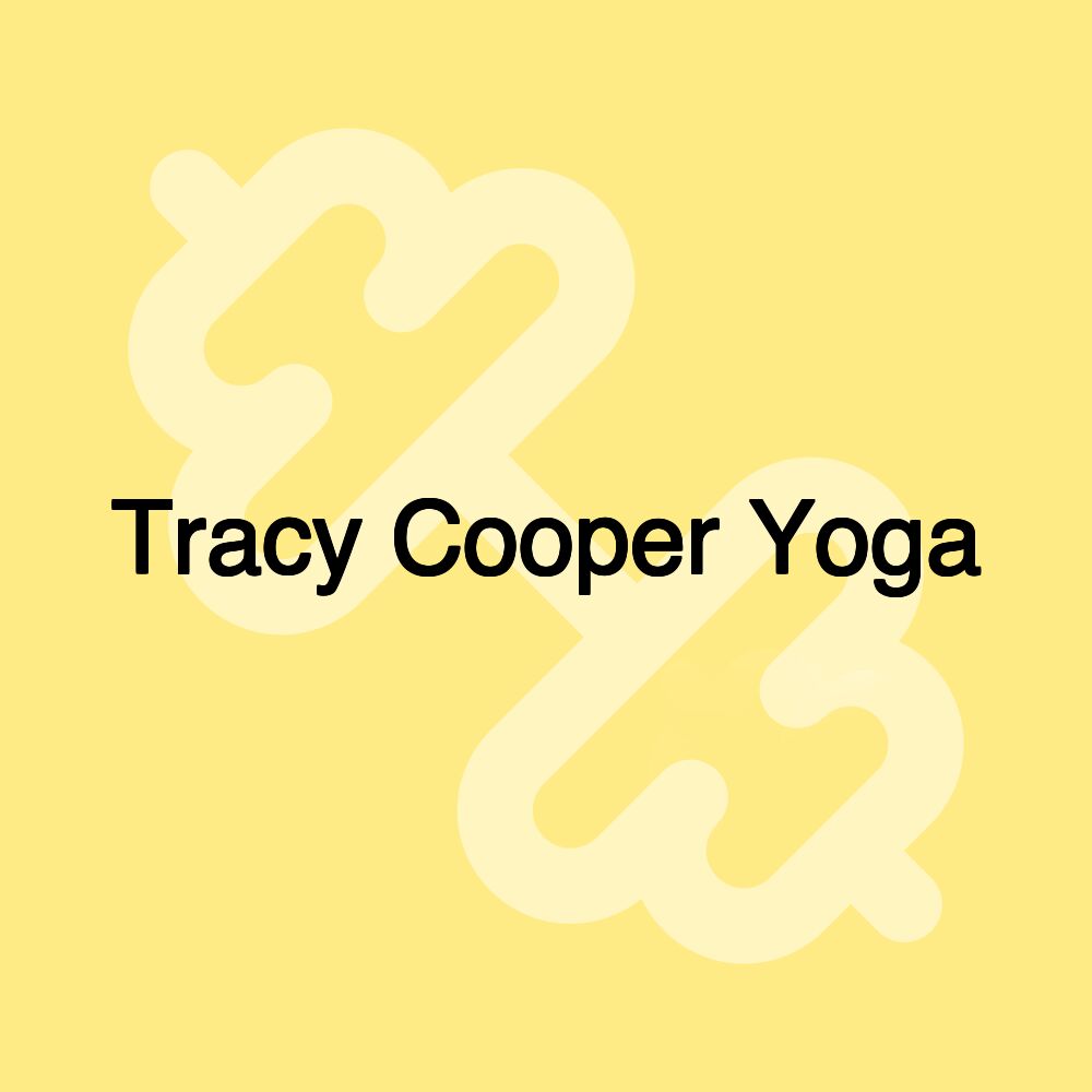 Tracy Cooper Yoga Tracy Cooper Yoga