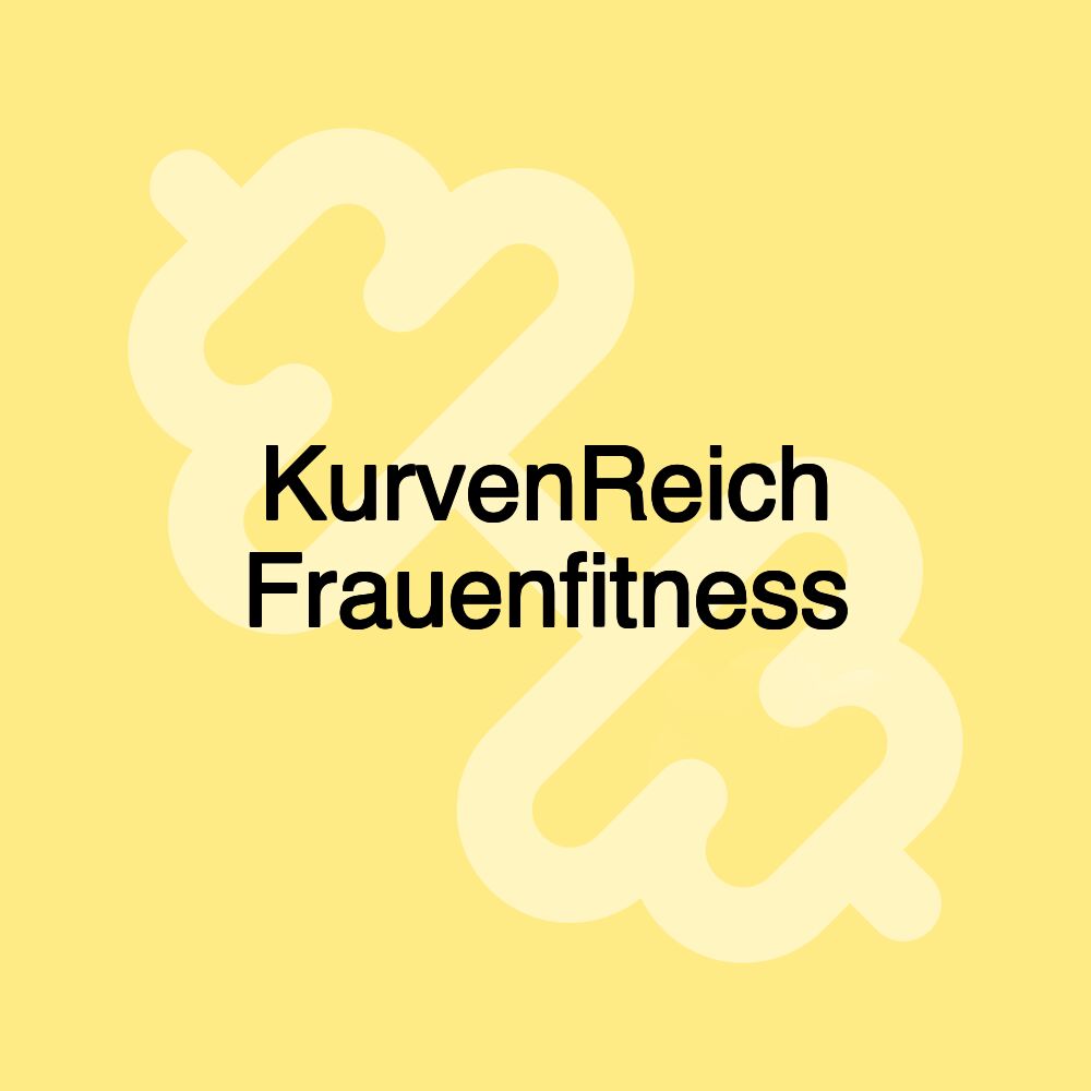 KurvenReich Frauenfitness