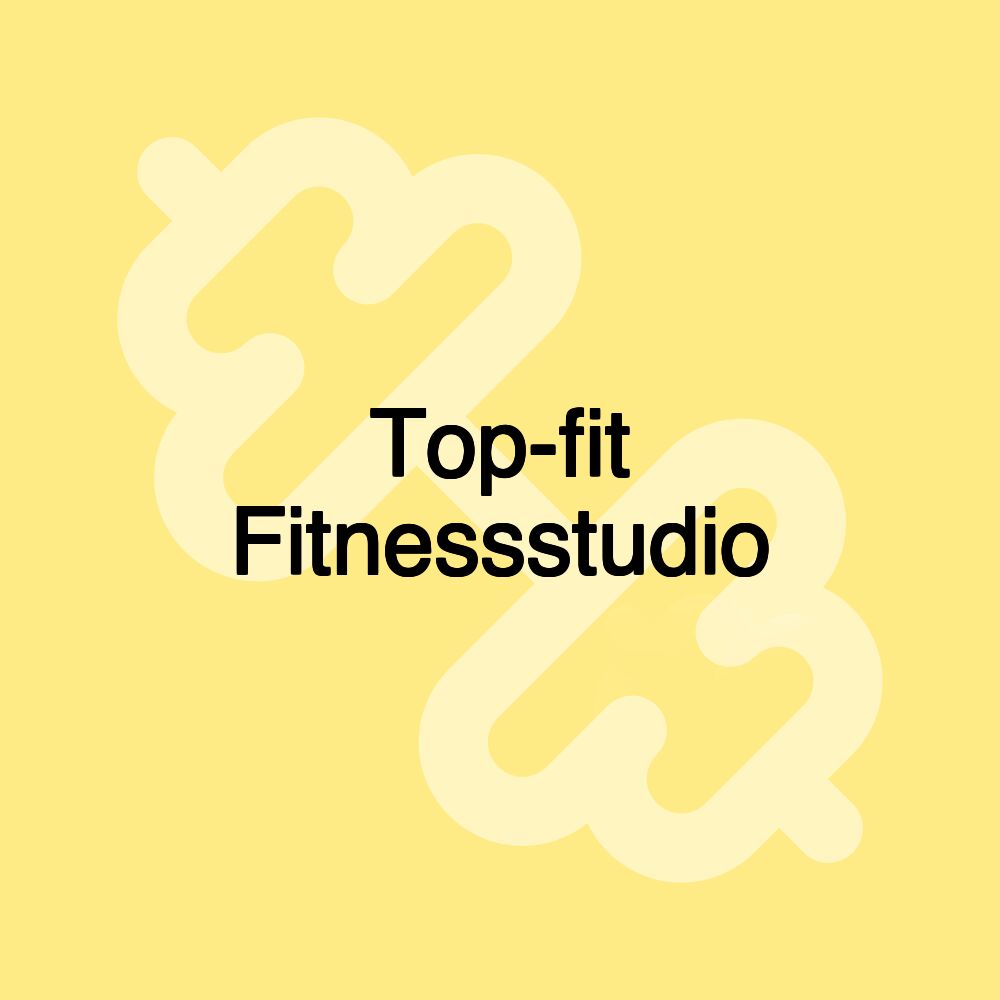 Top-fit Fitnessstudio