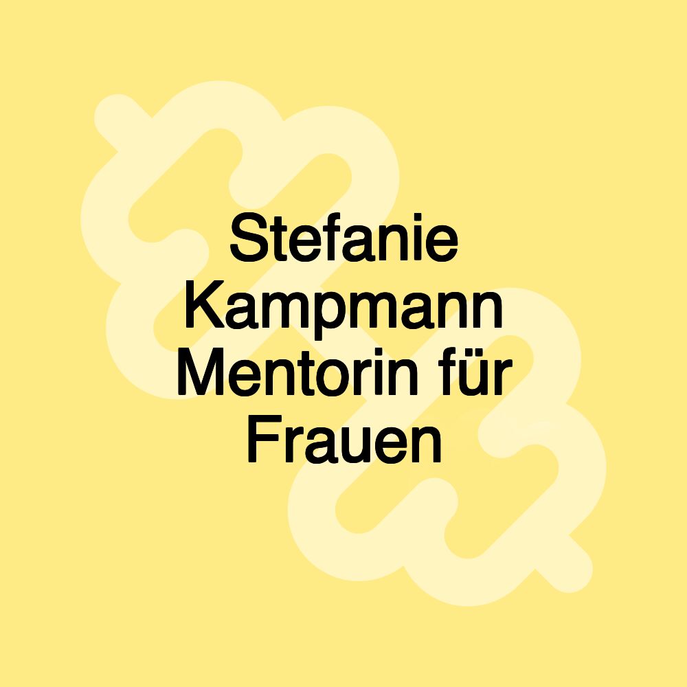Stefanie Kampmann Mentorin für Frauen