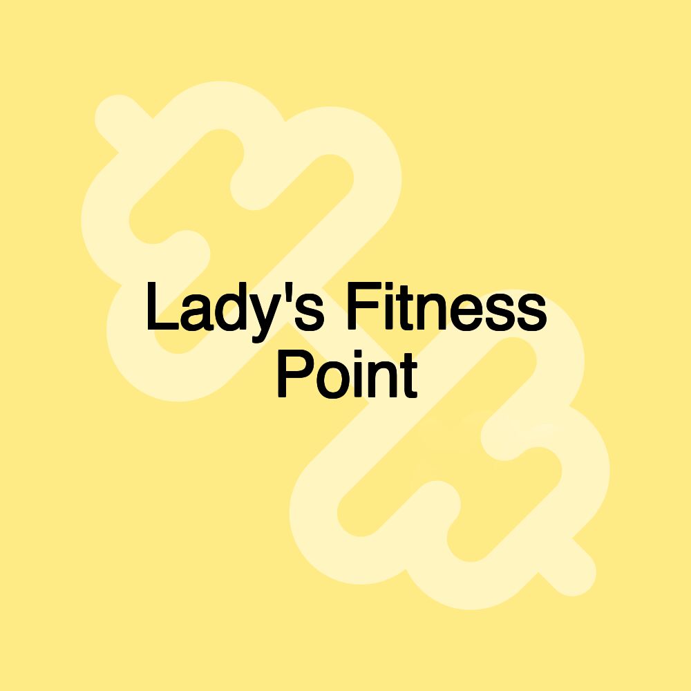 Lady's Fitness Point