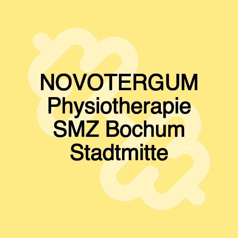 NOVOTERGUM Physiotherapie SMZ Bochum Stadtmitte
