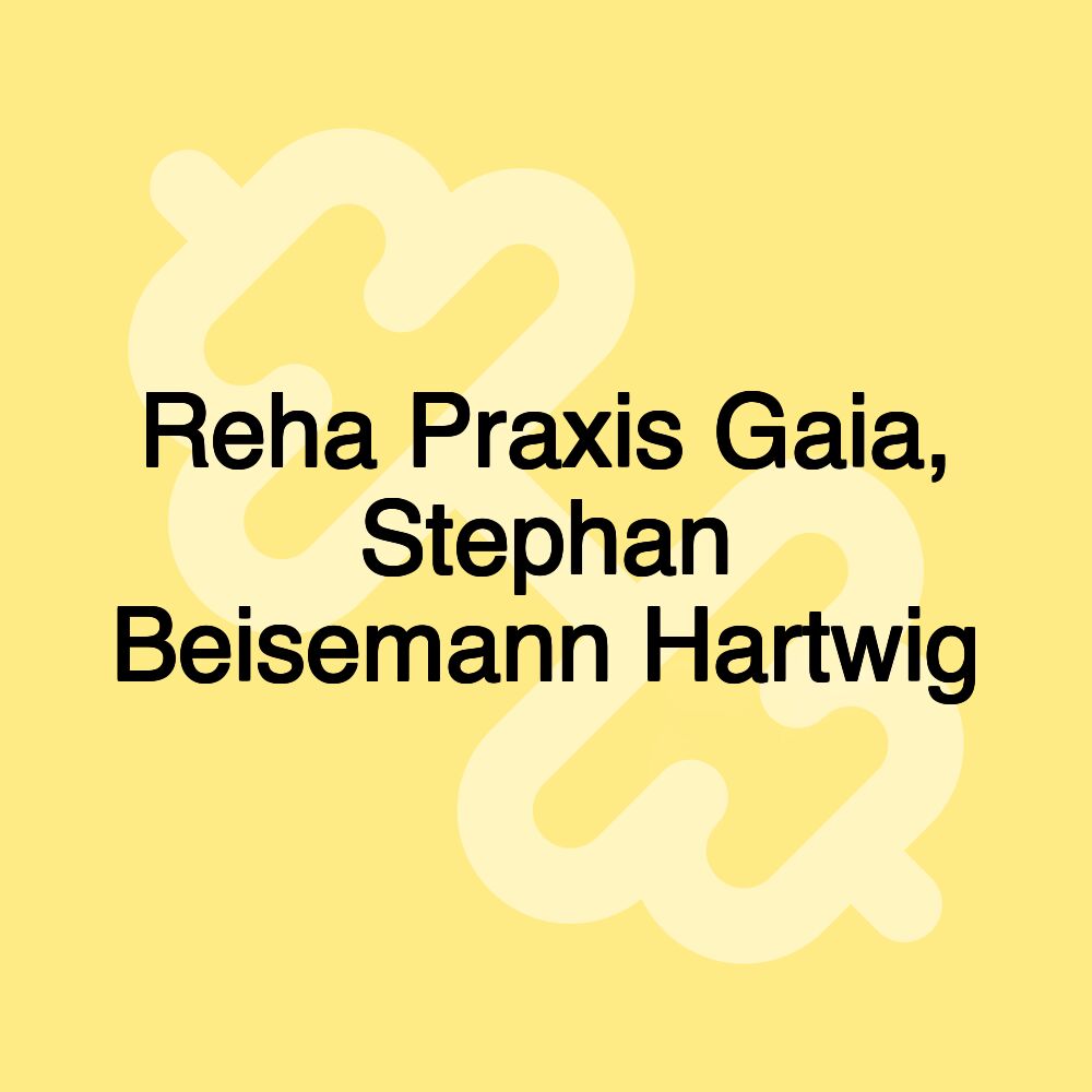 Reha Praxis Gaia, Stephan Beisemann Hartwig