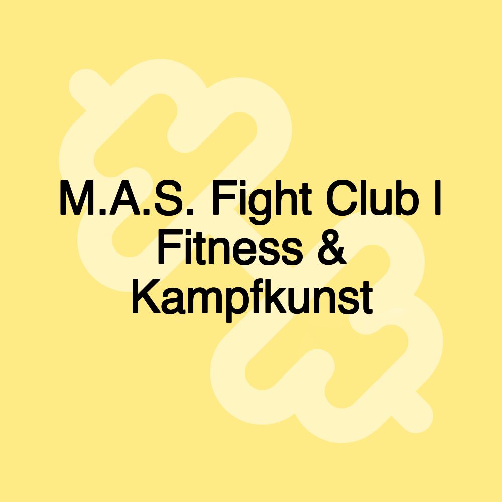 M.A.S. Fight Club | Fitness & Kampfkunst M.A.S. Fight Club | Fitness & Kampfkunst