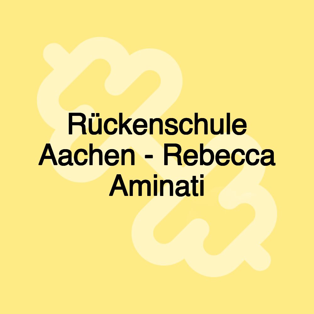 Rückenschule Aachen - Rebecca Aminati