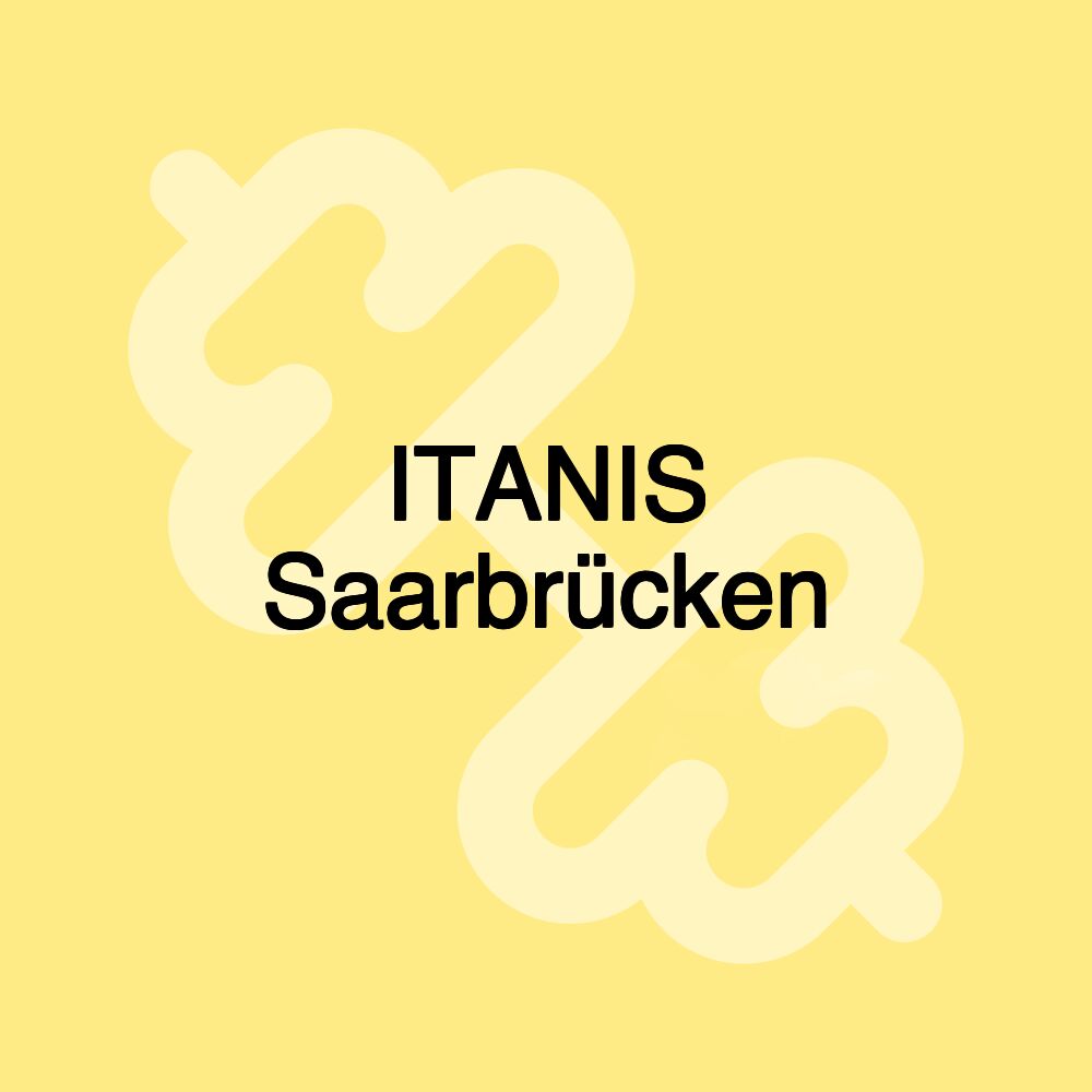 ITANIS Saarbrücken ITANIS Saarbrücken