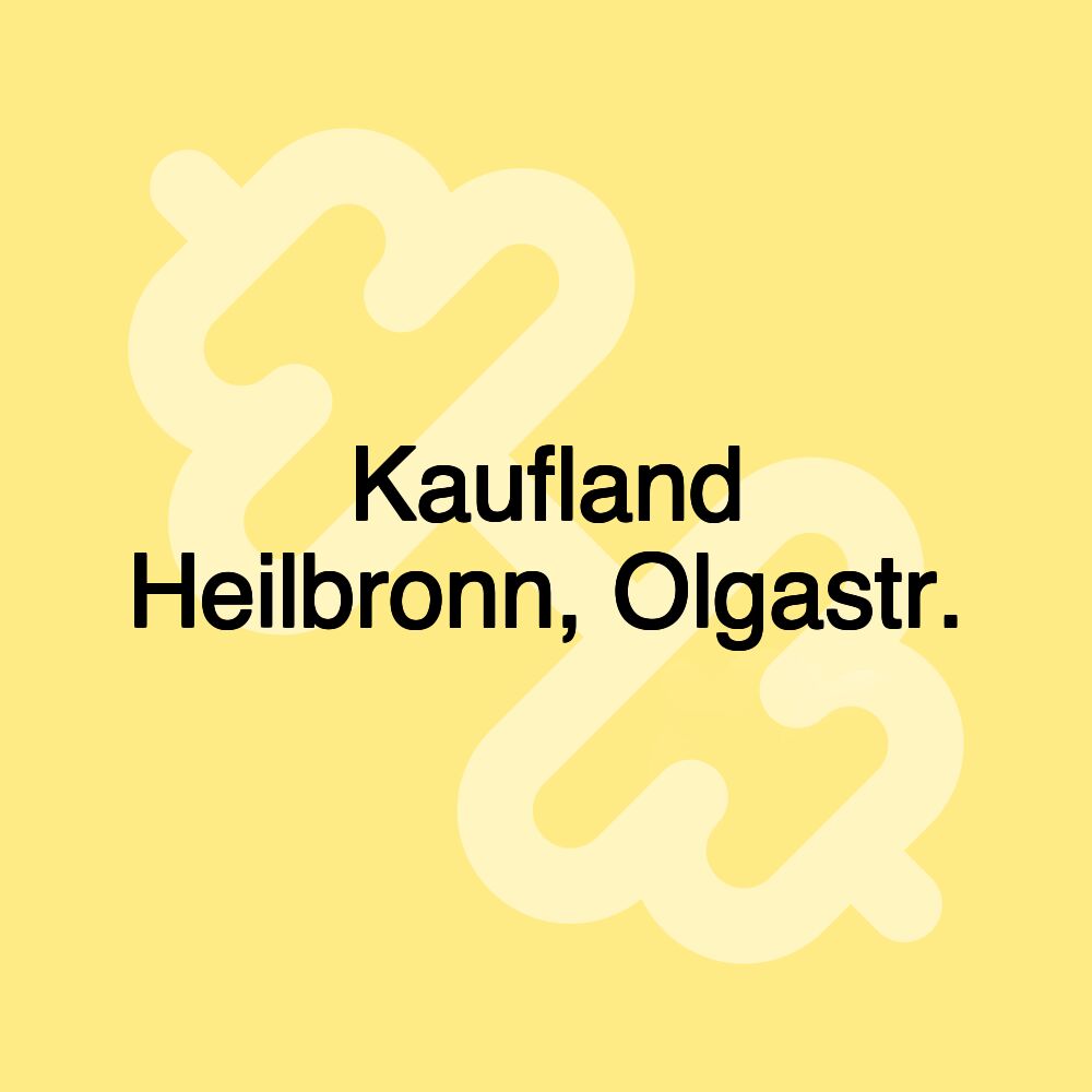 Kaufland Heilbronn, Olgastr.