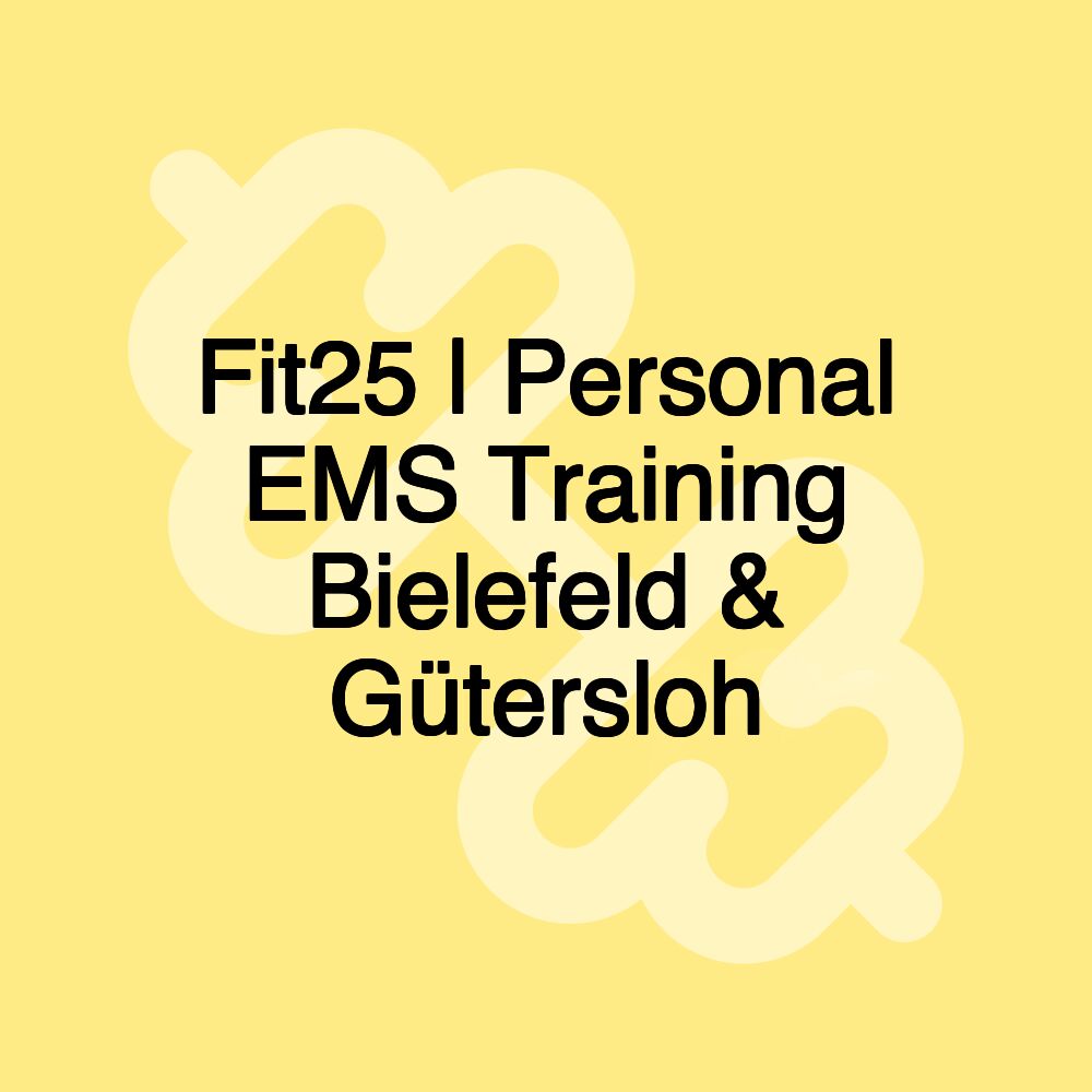Fit25 | Personal EMS Training Bielefeld & Gütersloh