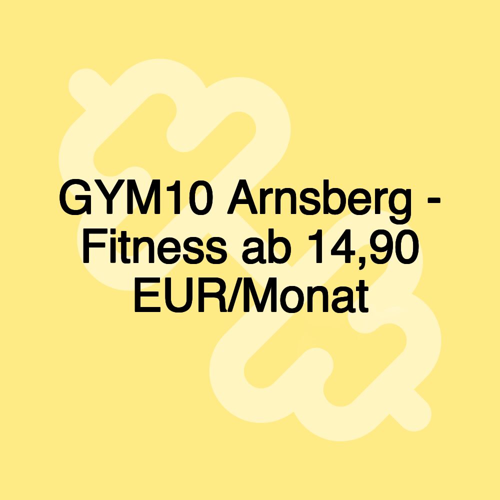 GYM10 Arnsberg - Fitness ab 14,90 EUR/Monat