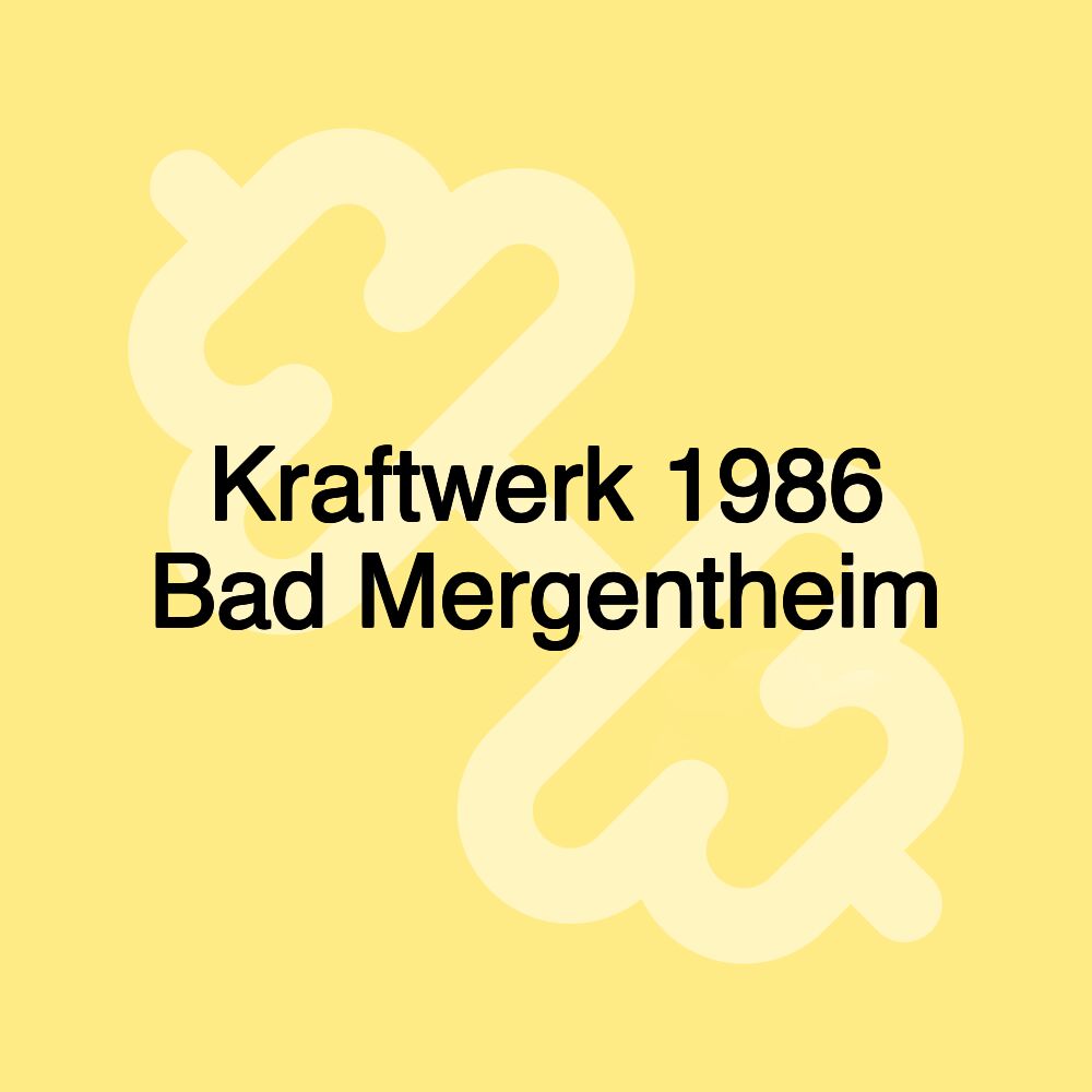 Kraftwerk 1986 Bad Mergentheim
