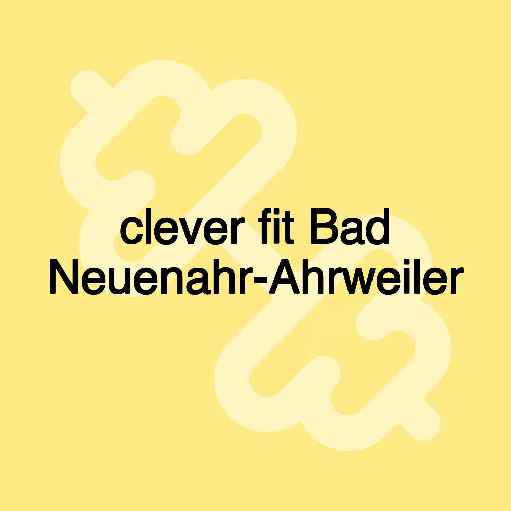 clever fit Bad Neuenahr-Ahrweiler clever fit Bad Neuenahr-Ahrweiler