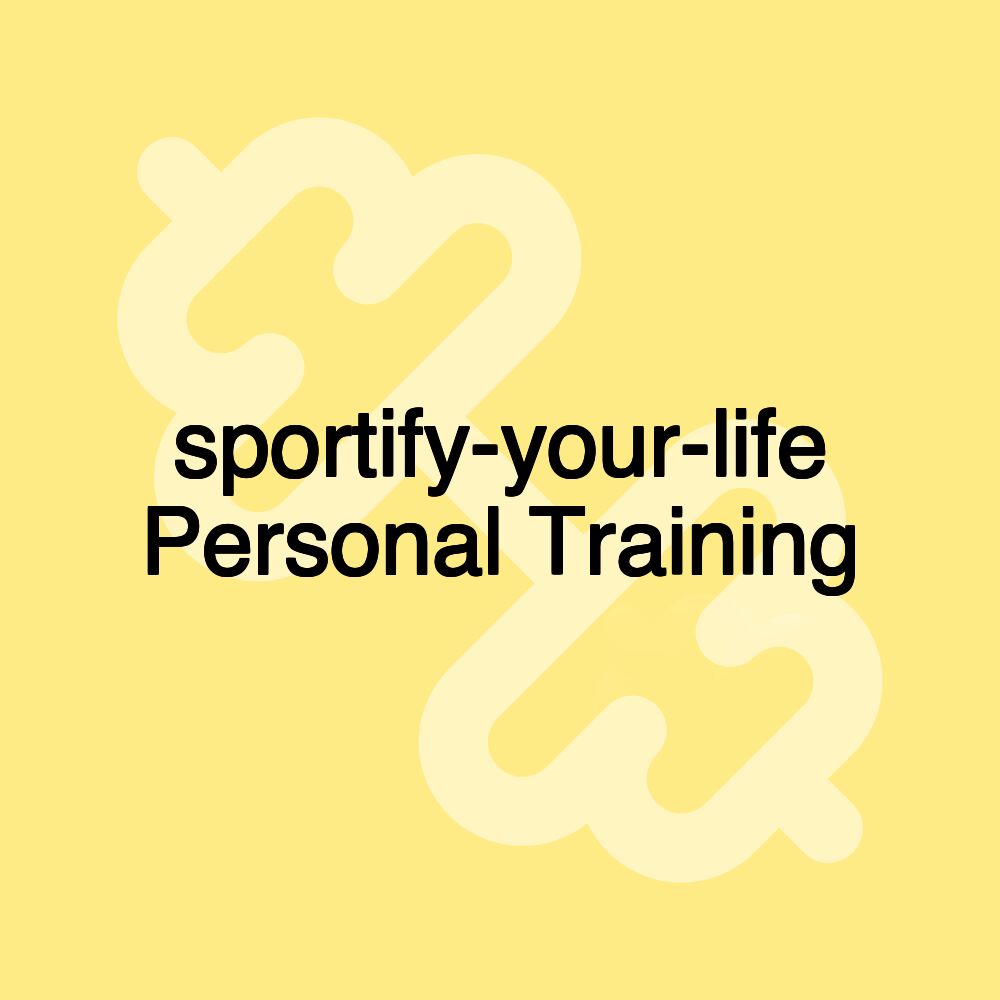 sportify-your-life Personal Training sportify-your-life Personal Training