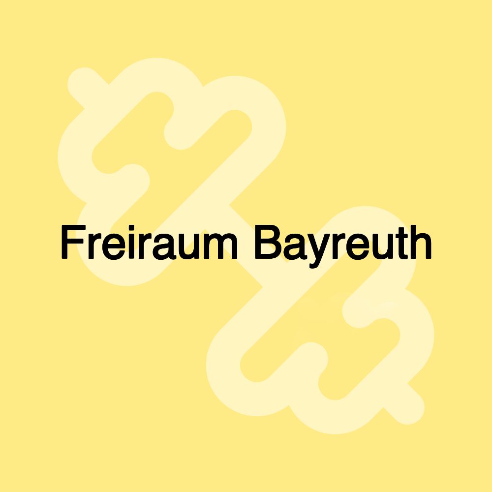 Freiraum Bayreuth