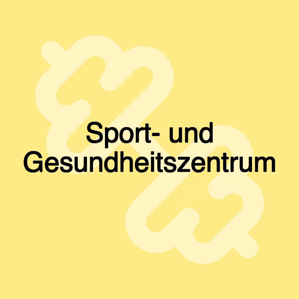 Sport- und Gesundheitszentrum