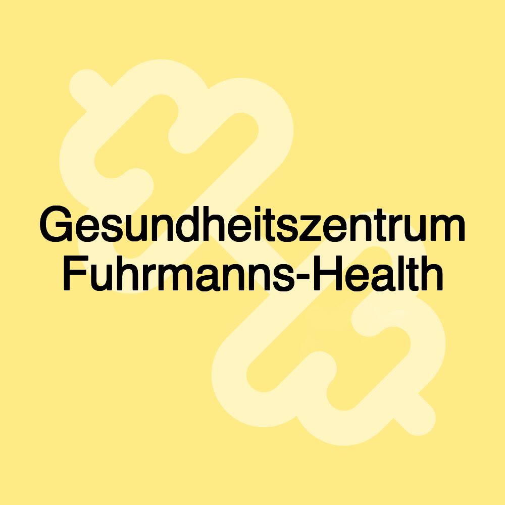 Gesundheitszentrum Fuhrmanns-Health