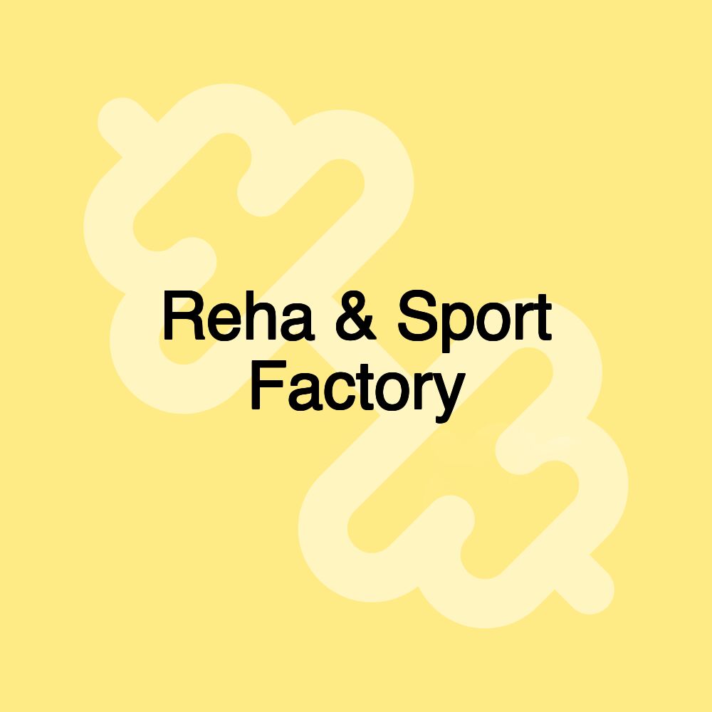 Reha & Sport Factory Reha & Sport Factory