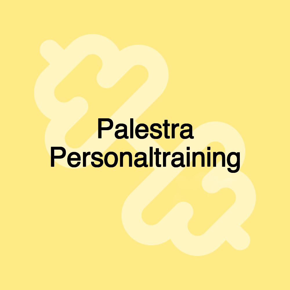 Palestra Personaltraining Palestra Personaltraining