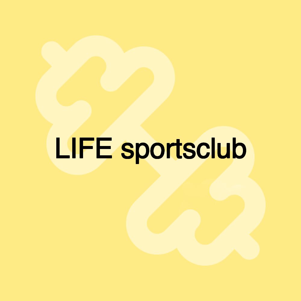LIFE sportsclub LIFE sportsclub