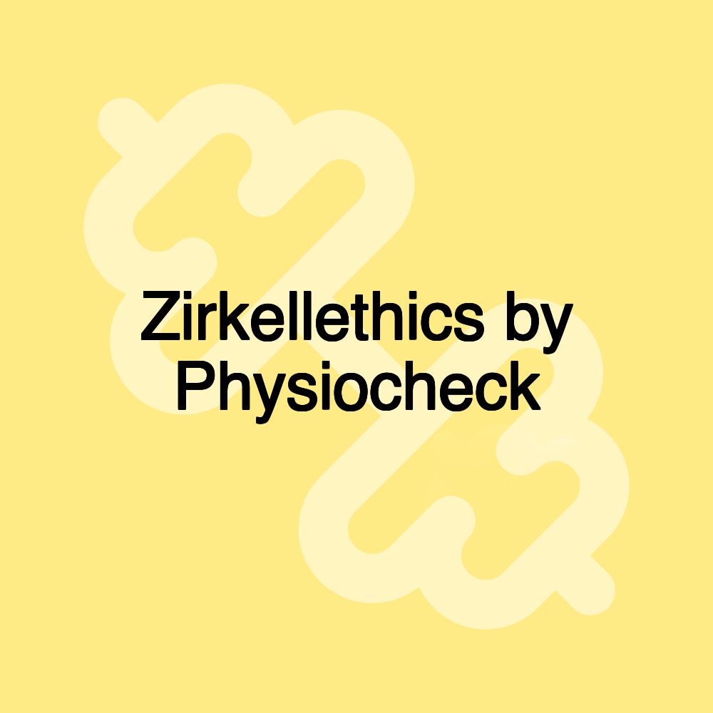 Zirkellethics by Physiocheck Zirkellethics by Physiocheck