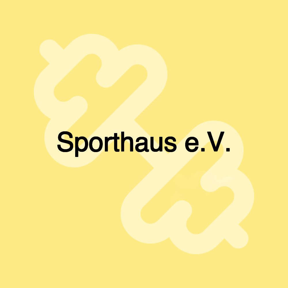 Sporthaus e.V.