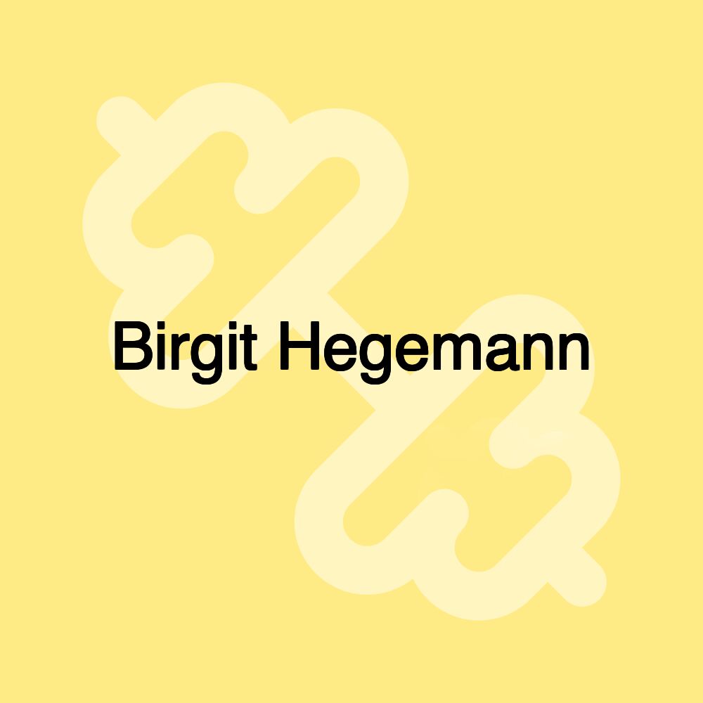 Birgit Hegemann Birgit Hegemann