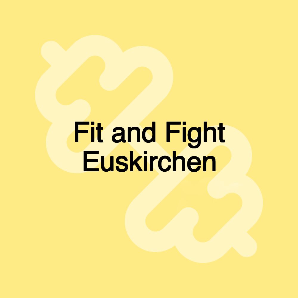 Fit and Fight Euskirchen Fit and Fight Euskirchen
