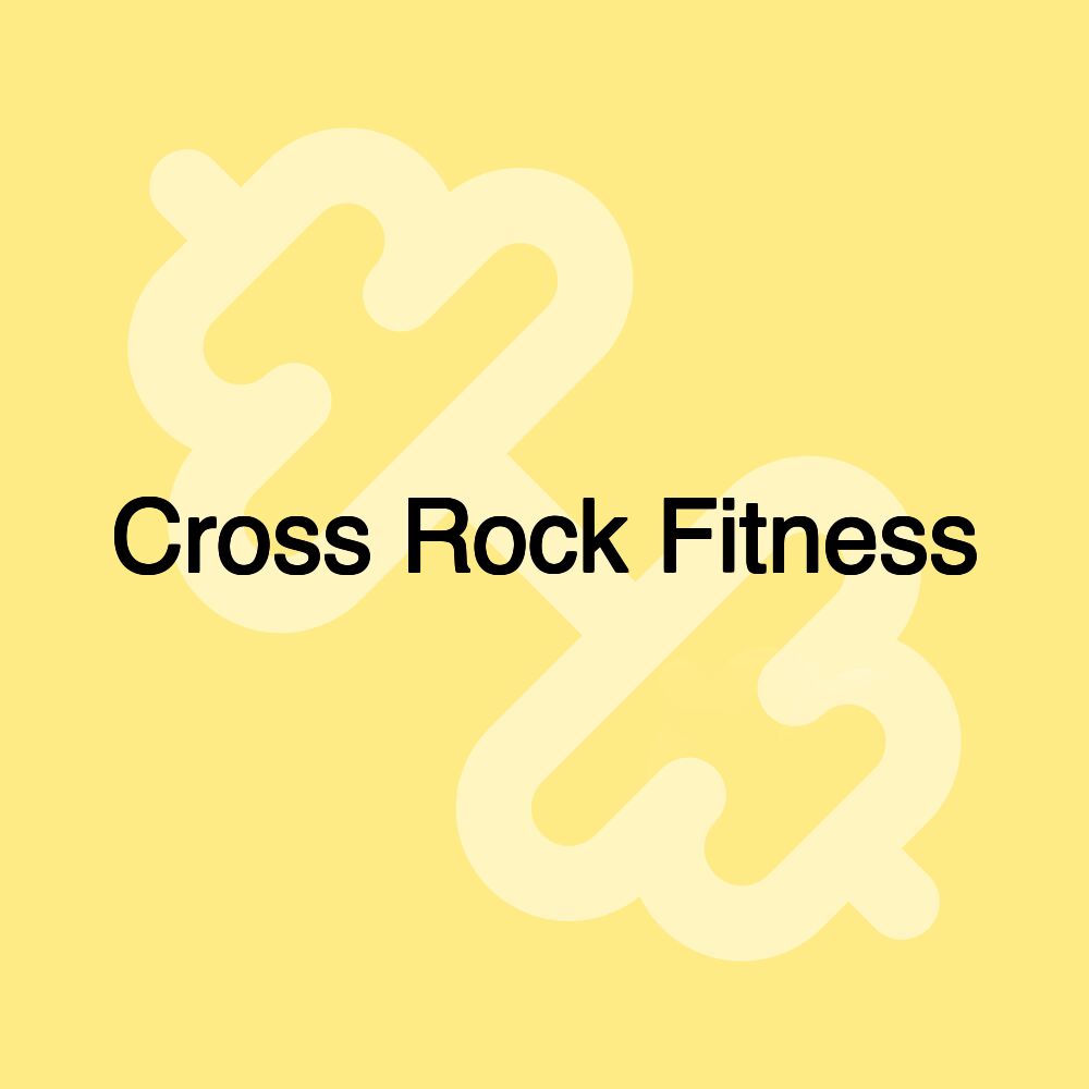 Cross Rock Fitness Cross Rock Fitness